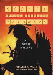 Cover of: Secret native American pathways by Thomas E. Mails
