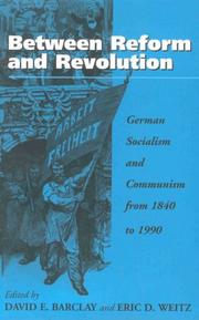 Cover of: Between Reform and Revolution: German Socialism and Communism from 1840 to 1990 (Monographs in German History)