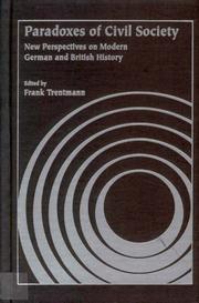 Cover of: Paradoxes of Civil Society: New Perspectives on Modern German and British History (International Political Studie)