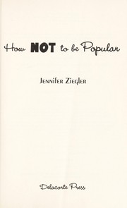 How not to be popular by Jennifer Ziegler
