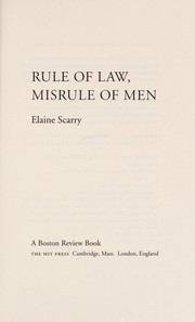 Rule of law, misrule of men by Elaine Scarry