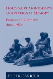 Cover of: Holocaust monuments and national memory cultures in France and Germany since 1989: the origins and political function of the Vél' d'Hiv' in Paris and the Holocaust Monument in Berlin