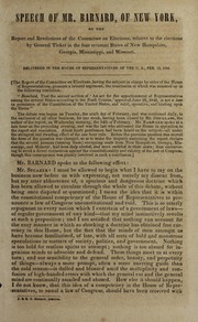 Cover of: Speech on the report and resolutions of the committee on elections, relative to the elections by general ticket in the four recusant States of New Hampshire, Georgia, Mississippi, and Missouri ... in the House of Representatives, Feb. 13, 1844 | Daniel D. Barnard