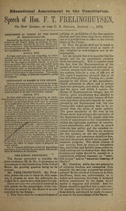 Cover of: Educational amendment to the Constitution: Speech of Hon. F.T. Frelinghuysen, of New Jersey, in the U.S. Senate, August--, 1876