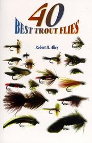Cover of: 40 best trout flies by Robert Alley