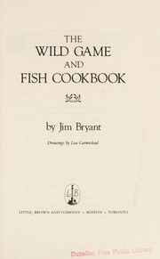 The wild game and fish cookbook