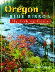 Cover of: Oregon Blue-Ribbon Fly Fishing Guide