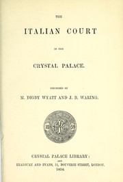 Cover of: The Italian Court in the Crystal Palace | Wyatt, M. Digby Sir
