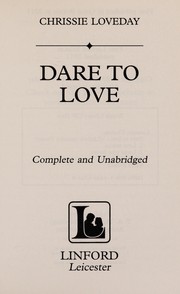 Cover of: Dare to love | Chrissie Loveday