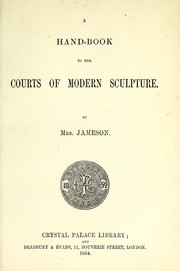 Cover of: A hand-book to the courts of modern sculpture by Jameson Mrs