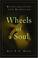 Cover of: Wheels of a Soul