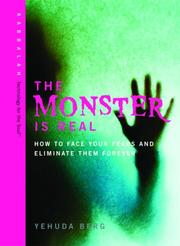 Cover of: The Monster is Real: How to Face Your Fears and Eliminate Them Forever
