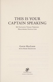 Cover of: This is your captain speaking by Gavin MacLeod