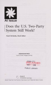Cover of: Does the U.S. two-party system still work? by Noah Berlatsky, book editor.
