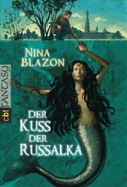 Der Kuß der Russalka by Nina Blazon