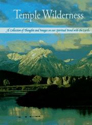 Cover of: Temple Wilderness: A Collection of Thoughts and Images on Our Spiritual Bond With the Earth