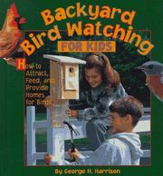 Cover of: Backyard bird watching for kids: how to attract, feed, and provide homes for birds
