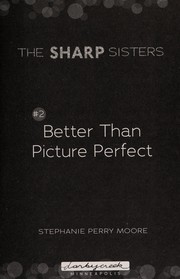 Cover of: Better than picture perfect | Stephanie Perry Moore