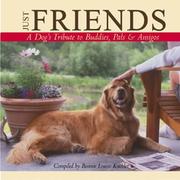 Cover of: Just friends: a dog's tribute to buddies, pals & amigos