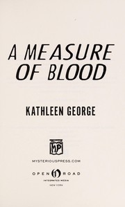 Cover of: A measure of blood | Kathleen George