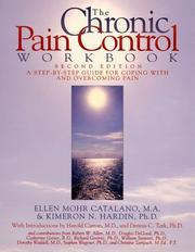 The chronic pain control workbook by Ellen Mohr Catalano, Donald S., Dr. Pritt, Morton, Dr. Walker