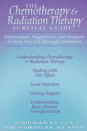 Cover of: The chemotherapy & radiation therapy survival guide by McKay, Judith., Judith McKay