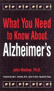Cover of: What You Need to Know About Alzheimer's by John Medina