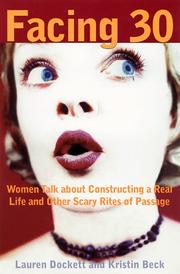 Cover of: Facing 30: Women Talk About Constructing a Real Life and Other Scary Rites of Passage
