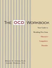 Cover of: The OCD workbook: your guide to breaking free from obsessive-compulsive disorder