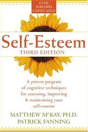 Cover of: Self-Esteem: A Proven Program of Cognitive Techniques for Assessing, Improving, and Maintaining Your Self-Esteem