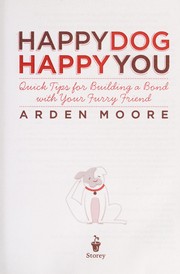 Cover of: Happy dog, happy you