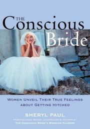 Cover of: The conscious bride: women unveil their true feelings about getting hitched