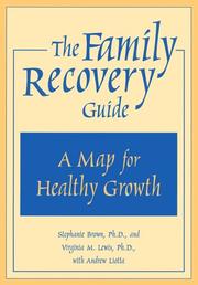 The family recovery guide by Stephanie Brown, Virginia M. Lewis, Andrew Liotta