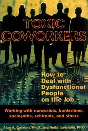 Cover of: Toxic coworkers: how to deal with dysfunctional people on the job