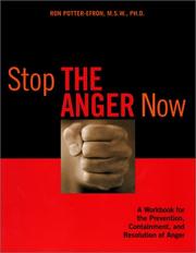 Cover of: Stop the anger now: a workbook for the prevention, containment, and resolution of anger