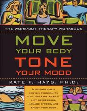 Cover of: Move your body, tone your mood: the workout therapy workbook