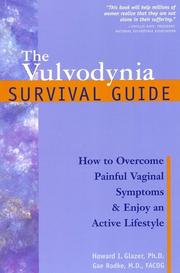 Cover of: The vulvodynia survival guide: how to overcome painful vaginal symptoms & enjoy an active lifestyle