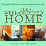 Cover of: The well-ordered home: organizing techniques for inviting serenity into your life