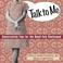 Cover of: Talk to me