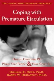 Coping with premature ejaculation by Michael E. Metz