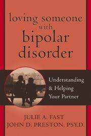 Cover of: Loving someone with bipolar disorder: understanding and helping your partner