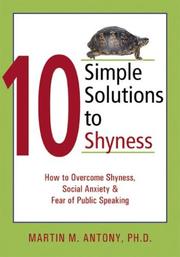 10 simple solutions to shyness by Martin M. Antony