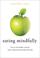 Cover of: Eating mindfully