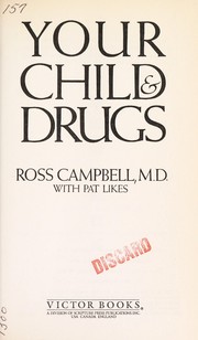 Cover of: Your child & drugs | Ross Campbell
