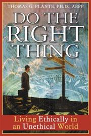 Cover of: Do the right thing: living ethically in an unethical world