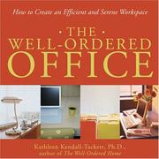 Cover of: The well-ordered office: how to create an efficient and serene workplace