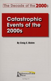 Cover of: Catastrophic events of the 2000s | Craig E. Blohm