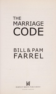 Cover of: The marriage code | Bill Farrel