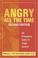 Cover of: Angry All The Time