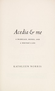 Cover of: Acedia & me: a marriage, monks, and a writer's life